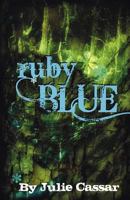 Ruby Blue 147005437X Book Cover