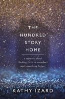 The Hundred Story Home: A Journey of Homelessness, Hope, and Healing 0785219889 Book Cover