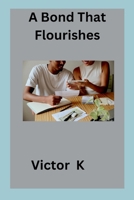 A Bond That Flourishes 7664198321 Book Cover