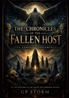 The Chronicles of the Fallen Host: The Complete Testaments B0GZPZ216X Book Cover