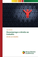 Desemprego e direito ao trabalho: direito ao trabalho 384170753X Book Cover