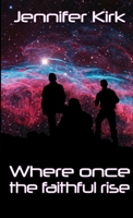 Where Once The Faithful Rise 0244423539 Book Cover