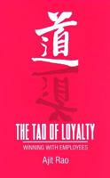 The Tao of Loyalty: Winning With Employees (Response Books) 0761935541 Book Cover