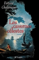 Les cavernes célestes 2709616696 Book Cover