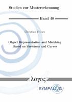 Object Representation and Matching Based on Skeletons and Curves 3832542574 Book Cover