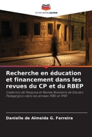 Recherche en éducation et financement dans les revues du CP et du RBEP: Cadernos de Pesquisa et Revista Brasileira de Estudos Pedagógicos dans les années 1980 et 1990 (French Edition) 6207666070 Book Cover
