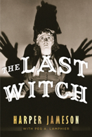 The Last Witch 1646300068 Book Cover