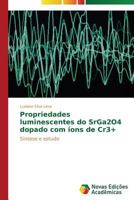 Propriedades luminescentes do SrGa2O4 dopado com íons de Cr3+ 3639617711 Book Cover