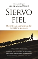 Siervo Fiel: Distintivos Esenciales del Ministerio Pastoral. 0825459532 Book Cover