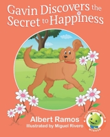 Gavin Discovers the Secret to Happiness B09CRNHNDF Book Cover