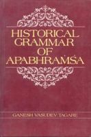 Historical Grammar of Apabhramsa 812080290X Book Cover