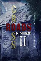 Crossroads in the Dark II: Urban Legends 0692820493 Book Cover