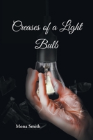 Creases of a Light Bulb 1636922317 Book Cover