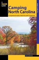Camping North Carolina: A Comprehensive Guide to Public Tent and RV Campgrounds 0762748133 Book Cover