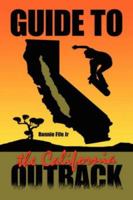 Guide to the California Outback 1434333361 Book Cover