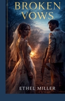 Broken Vows: A Psychological Crime Thriller B0GQNGTVBF Book Cover