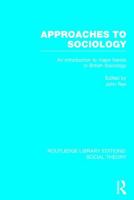 Approaches to sociology;: An introduction to major trends in British sociology, 1138987468 Book Cover