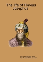 The life of Flavius Josephus 1291998691 Book Cover
