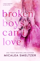 Broken Boys Can't Love 1087892082 Book Cover