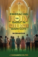 The Spirit of Service: Embracing the Holy Spirit in Church: EMBRACING THE FUNCTION OF HOLY SPIRIT IN CHURCH HOSPITALITY B0GT6PWQLV Book Cover