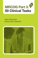 Mrcog Part 3: 50 Clinical Tasks 1909836796 Book Cover