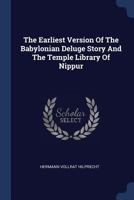 The Earliest Version Of The Babylonian Deluge Story And The Temple Library Of Nippur 1167040066 Book Cover