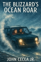 The Blizzard's Ocean Roar B0DWLJKPK1 Book Cover