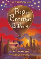 Pop the Bronze Balloon 1948705567 Book Cover