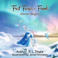Frost Fairies & Friends: Winter Begins B0DRCL64Z3 Book Cover