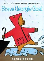 Brave Georgie Goat 0517709643 Book Cover