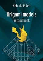 Origame Models Second book 1447664329 Book Cover