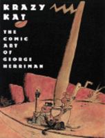 Krazy Kat: The Comic Art of George Herriman 0810981521 Book Cover