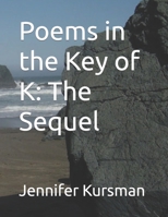 Poems in the Key of K: The Sequel B0BF2Q764G Book Cover