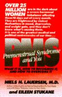 PMS: Premenstrual Syndrome and You 0671472429 Book Cover