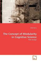 The Concept of Modularity in Cognitive Science: Five essays 3639145267 Book Cover