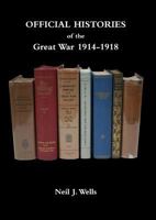 OFFICIAL HISTORIES OF THE GREAT WAR: A bibliography 1845749065 Book Cover