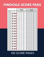 Pinochle Score Pads 120 Score Pages: Scoresheet Record Book, Pinochle Card Game, Meld Table, Large Size (8.5 x 11 inches) 1679098454 Book Cover