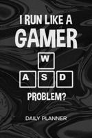 Daily Planner Weekly Calendar: Games Lover Organizer Undated - Blank 52 Weeks Monday to Sunday -120 Pages- Videogamer Notebook Journal Gamer Joke - Gaming Quote To-Do List for Nerds & Geek 1674741561 Book Cover
