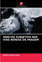 Análise Subjetiva Das Vias Aéreas de Imagem 6203664863 Book Cover