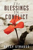 The Blessings in Conflict 152274634X Book Cover