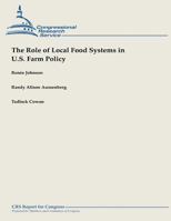 The Role of Local Food Systems in U.S. Farm Policy 149095788X Book Cover