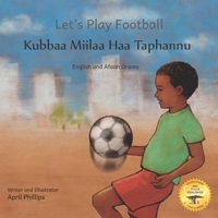 Let's Play Football: With African Animals in Afaan Oromo and English B08XLGGCD8 Book Cover
