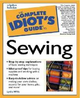 Complete Idiot's Guide to Sewing 0028638913 Book Cover