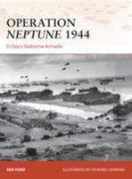 Operation Neptune 1944: D-Day's Seaborne Armada 1472802713 Book Cover