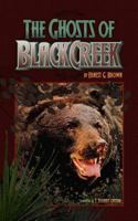 The Ghosts of Black Creek 1519316348 Book Cover