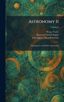 Astronomy II: Astrophysics and Stellar Astronomy 1025286502 Book Cover