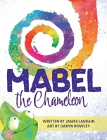 Mabel the Chameleon B0BWMZKQKP Book Cover