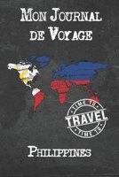 Mon Journal de Voyage Philippines: 6x9 Carnet de voyage I Journal de voyage avec instructions, Checklists et Bucketlists, cadeau parfait pour votre s�jour � Philippines et pour chaque voyageur. 1673986455 Book Cover