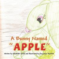 A Bunny Named "Apple" 145600946X Book Cover