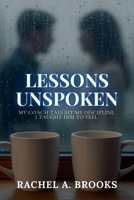 Lessons Unspoken: My Coach Taught Me Discipline. I Taught Him to Feel. (Bound by Care) B0FJ5QTBSR Book Cover